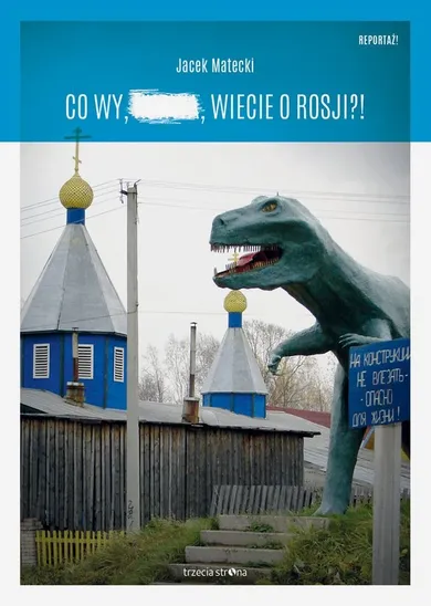 Co wy... wiecie o Rosji?!