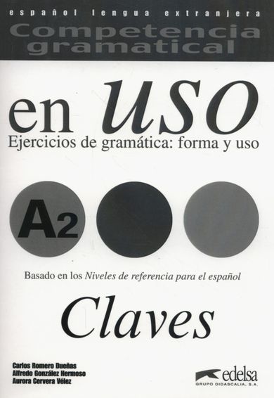 Competencia gramatical en Uso Nivel A2. Claves