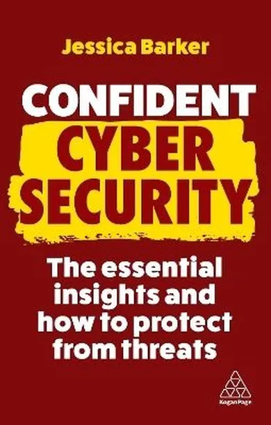 Confident Cyber Security. The Essential Insights and How to Protect from Threats (wersja angielska)