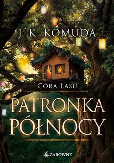 Córa Lasu. Tom 4. Patronka Północy