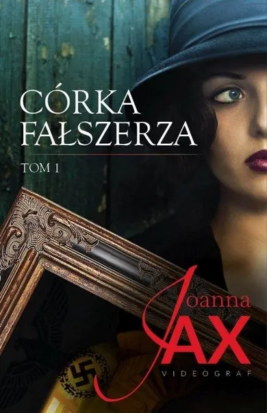 Córka fałszerza. Tom 1