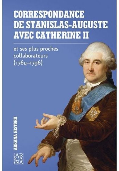 Correspondance de Stanislas - Auguste avec Catherine II