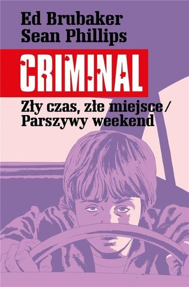 Criminal. Tom 4. Zły czas, złe miejsce