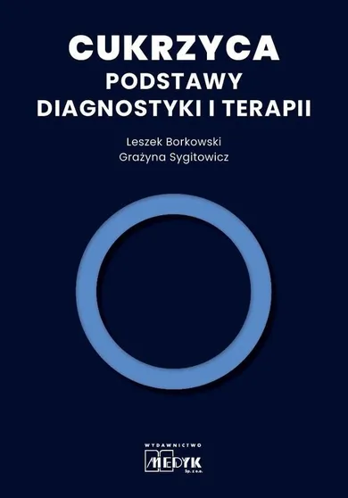 Cukrzyca - Podstawy diagnostyki i terapii