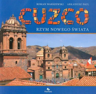 Cuzco. Rzym nowego świata