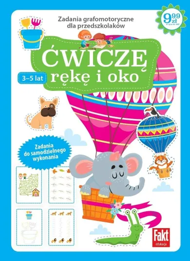Ćwiczę rękę i oko. Zadania grafomotoryczne dla przedszkolaków