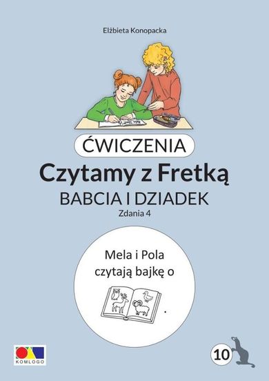 Ćwiczenia. Czytamy z Fretką. Część 10. Babcia i dziadek