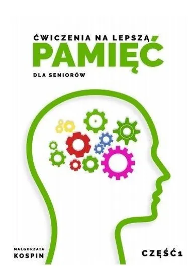 Ćwiczenia na lepszą pamięć dla seniorów. Część 1