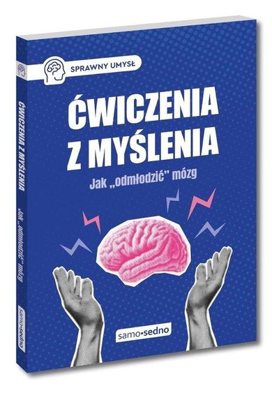 Ćwiczenia z myślenia. Jak "odmłodzić" mózg