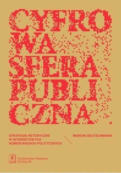 Cyfrowa sfera publiczna. Strategie retoryczne