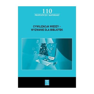 Cywilizacja wiedzy. Wyzwanie dla bibliotek