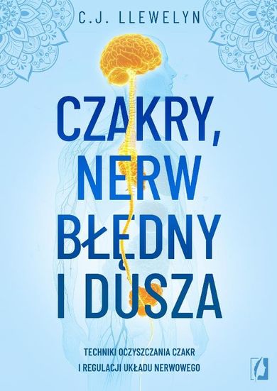 Czakry, nerw błędny i dusza