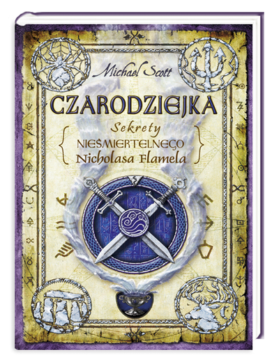 Czarodziejka. Tom 3. Sekrety nieśmiertelnego Nicholasa Flamela