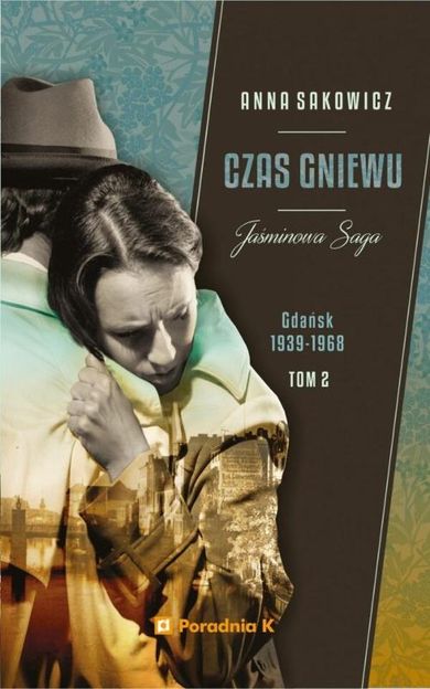 Czas gniewu. Jaśminowa saga. Tom 2