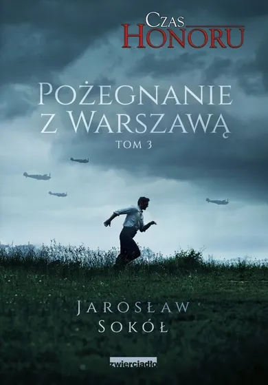 Czas honoru. Pożegnanie z Warszawą. Tom 3