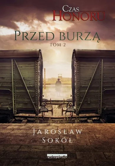 Czas honoru. Przed burzą. Tom 2