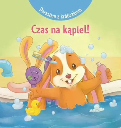 Czas na kąpiel! Dorastam z króliczkiem