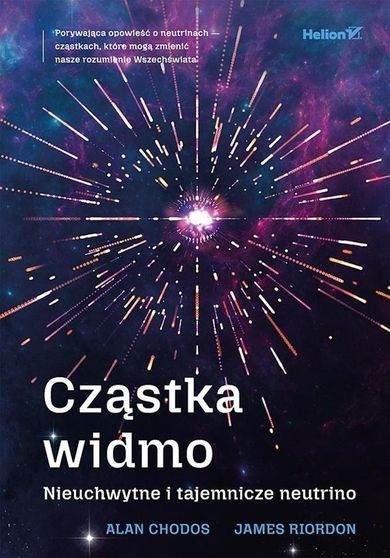 Cząstka widmo. Nieuchwytne i tajemnicze neutrino