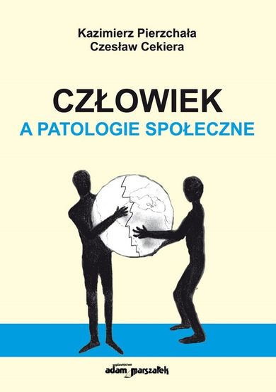 Człowiek a patologie społeczne