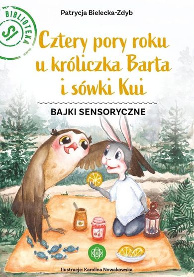 Cztery pory roku u króliczka Barta i sówki Kui. Tom 2