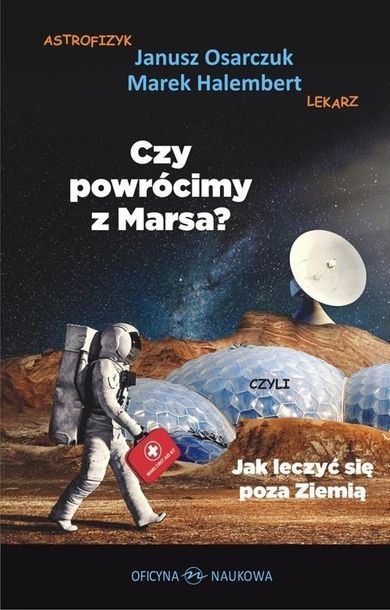 Czy powrócimy z Marsa? Czyli jak leczyć się poza Ziemią