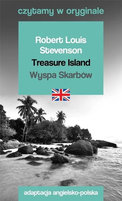 Czytamy w oryginale. Treasure Island / Wyspa Skarbów