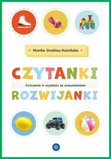 Czytanki-rozwijanki. Ćwiczenia w czytaniu ze zrozumieniem