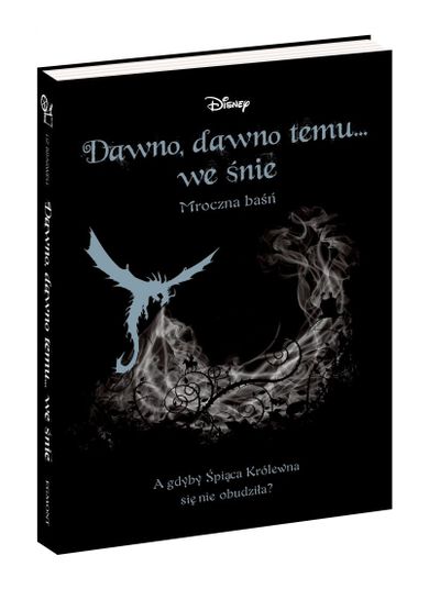 Dawno, dawno temu... we śnie. Mroczna baśń