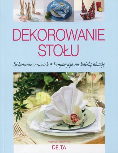 Dekorowanie stołu. Składanie serwetek