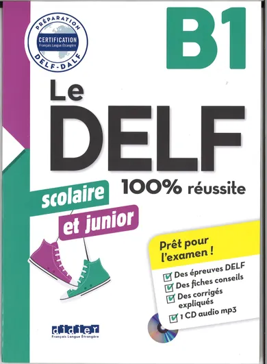 DELF 100% reussite B1 scolaire et junior + CD