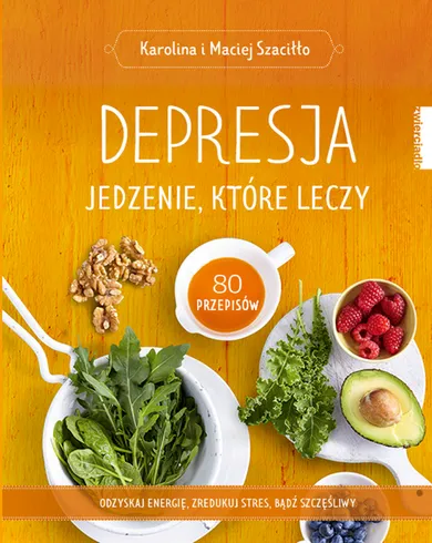 Depresja. Jedzenie, które leczy