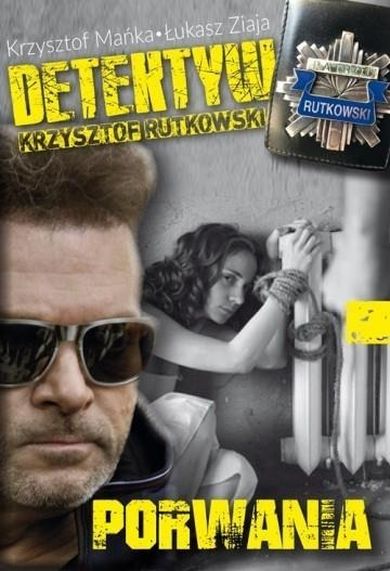 Detektyw Krzysztof Rutkowski. Część 1. Porwania
