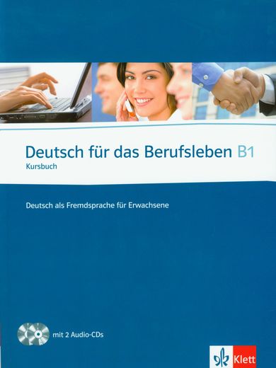 Deutsch fur das Berufsleben B1. Kursbuch + CD