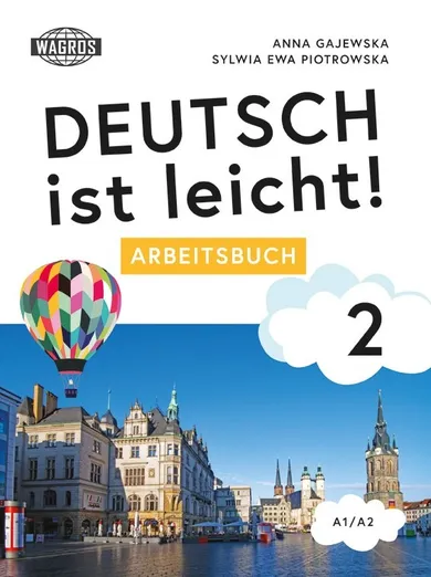 Deutsch ist leicht! 2 Arbeitsbuch. A1/A2