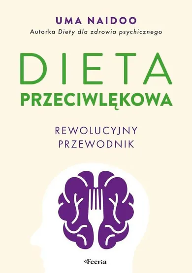 Dieta przeciwlękowa. Rewolucyjny przewodnik