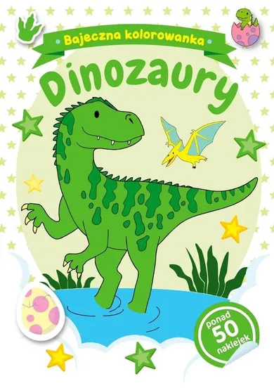 Dinozaury. Bajeczna kolorowanka