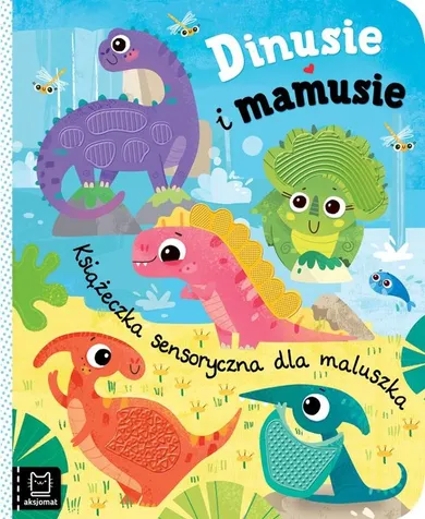 Dinusie i mamusie. Książeczka sensoryczna