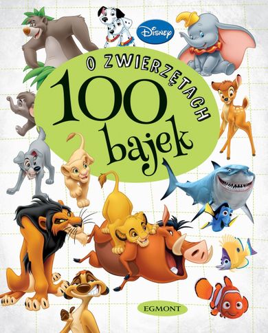 Disney. 100 bajek o zwierzętach