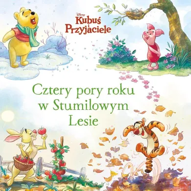 Disney Kubuś i Przyjaciele. Cztery pory roku w Stumilowym Lesie