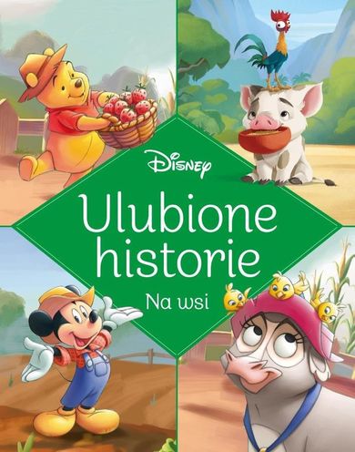 Disney. Na wsi. Ulubione historie