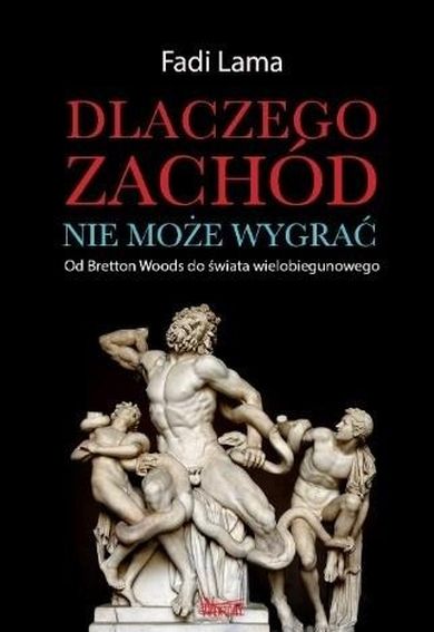 Dlaczego Zachód nie może wygrać?