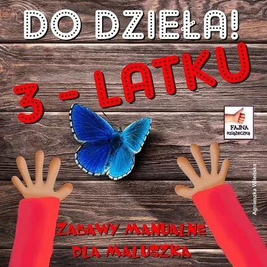 Do dzieła 3-latku