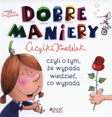 Dobre maniery Cecylki Knedelek czyli o tym, że wypada wiedzieć, co wypada