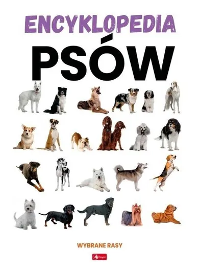 Dobrze wiedzieć. Encyklopedia psów