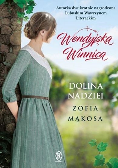 Dolina nadziei. Wendyjska Winnica. Tom 3