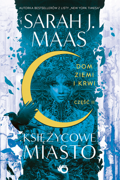 Dom Ziemi i Krwi. Tom 1. Część 2. Księżycowe miasto