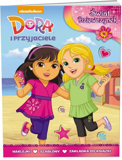 Dora i przyjaciele. Świat dziewczynek