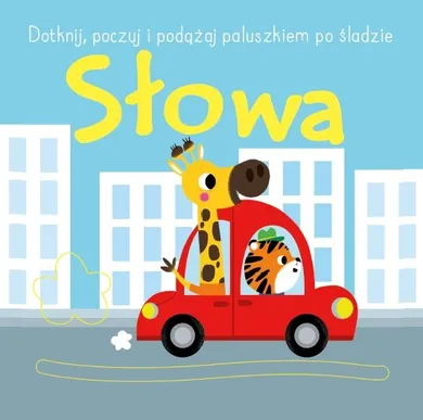 Dotknij, poczuj i podążaj po śladzie. Słowa