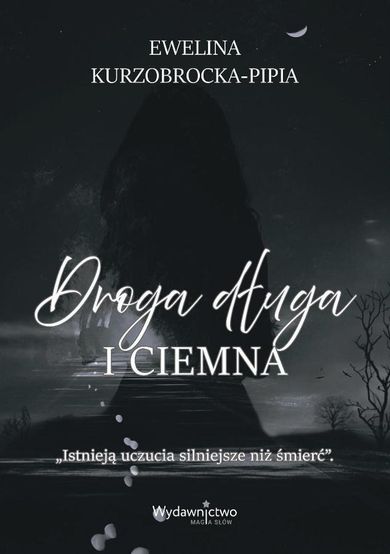 Droga długa i ciemna