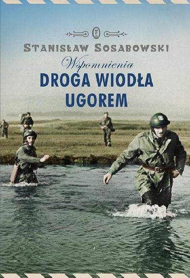 Droga wiodła ugorem. Wspomnienia